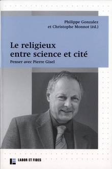 Religieux entre science et cité : Penser avec Pierre Gisel