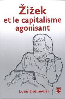 Zizek et le capitalisme agonisant