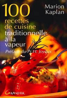 100 recettes de cuisine tra ditionnelle a la vapeur