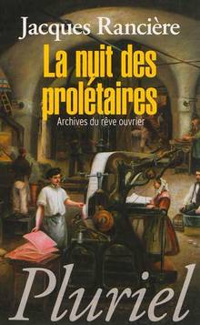 Nuit des prolétaires : Archivives du rêve ouvirer