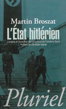 État hitlérien : l'origine et l'évolution des structuresdu troisi