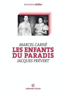 Enfants du paradis : Marcel Carné, Jacques Prévert