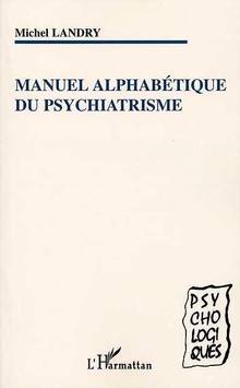 Manuel alphabetique du psychiatrisme