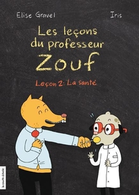 Leçons du professeur Zouf, Leçon 2 : La santé