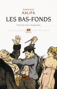 Bas-fonds : Histoire d'un imaginaire