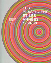 Plasticiens et les années 1950-60