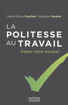 Politesse au travail : Faites votre marque !