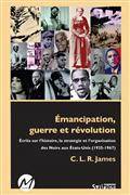 Émancipation, guerre et révolution : Écrits sur l'histoire, la st