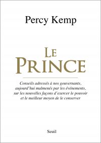 Prince : Conseils adressés à nos gouvernants, aujourd'hui malmené