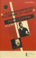 << Le communisme est a l'ordre du jour >> : aimé césaire et le PC