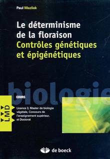 Le déterminisme de la floraison : controles génétiques et épigéné