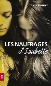 Naufrages d'Isabelle, Les