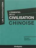 Essentiel de la civilisation  chinoise, L'