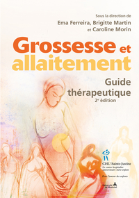 Grossesse et allaitement : Guide thérapeutique : 2e édition