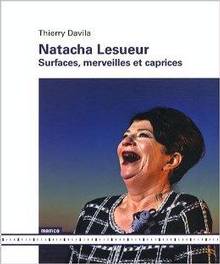 Natacha Lesueur : Surfaces, merveilles et caprices