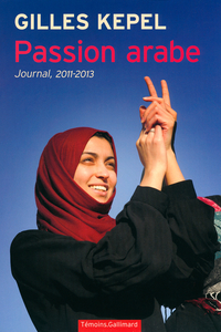 Passion arabe : Journal, 2011-2013