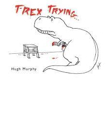 T-Rex Trying