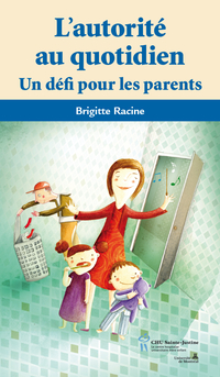 Autorité au quotidien : Un défi pour les parents