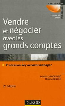 Vendre et négocier avec les grands comptes : Profession  key acco