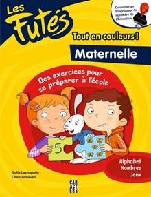 Les Futés Maternelle : Tout en couleur ! : Des exercices pour se préparee à