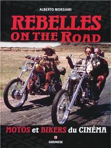 Rebelles on the road : Motos et bikers du cinéma