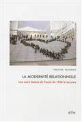 Modernité relationnelle : Une autre histoire de France de 1968 à