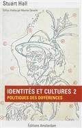 Identités et cultures, T.2 : Politiques des différences