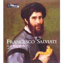 Francesco Salviati ou la Bella Maniera