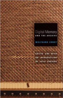 Digital Memory and the Archive