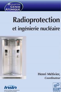 Radioprotection et ingénierie nucléaire