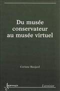 Du musée conservateur au musée virtuel