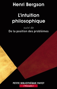 Intuition philosophique suivi de De la position des problèmes