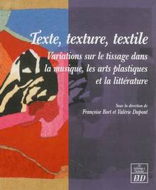 Texte, texture, textile : Variations sur le tissage dans la musiq