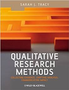 Qualitative Research Methods : Collecting Evidence, Crafting Analy