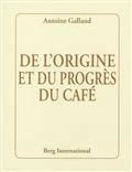 De l'origine et du progrès du café