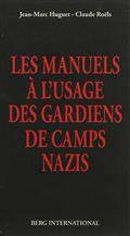 Manuels à l'usage des gardiens de camps nazis