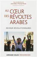 Au coeur des révoltes arabes : Devenir révolutionnaires