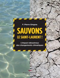 Sauvons le Saint-Laurent ! : L'impact désastreux des changements