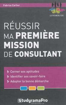 Réussir ma première mission de consultant