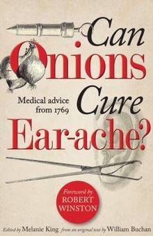 Can onions cure ear-aches: Medical advice from 1769