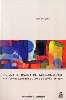 Galeries d'art contemporain à Paris : Une histoire culturelle du