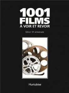 1001 films à voir et revoir : Édition 10e anniversaire