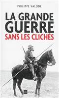 Grande guerre sans les clichés, La