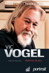 Vic Vogel : Histoires de jazz