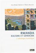 Rwanda, racisme et génocide : L'idéologie hamitique