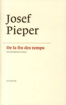 De la fin des temps ; suivi de Espérance et histoire