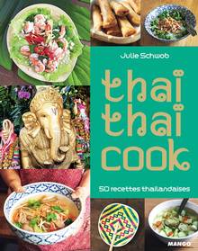 Thai thai cook : 50 recettes thaïlandaises