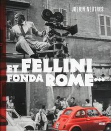 Et Fellini fonda Rome ...