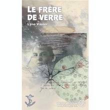 frère de verre, Le