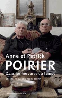 Anne et Patrick Poirier : Dans les nervures du temps